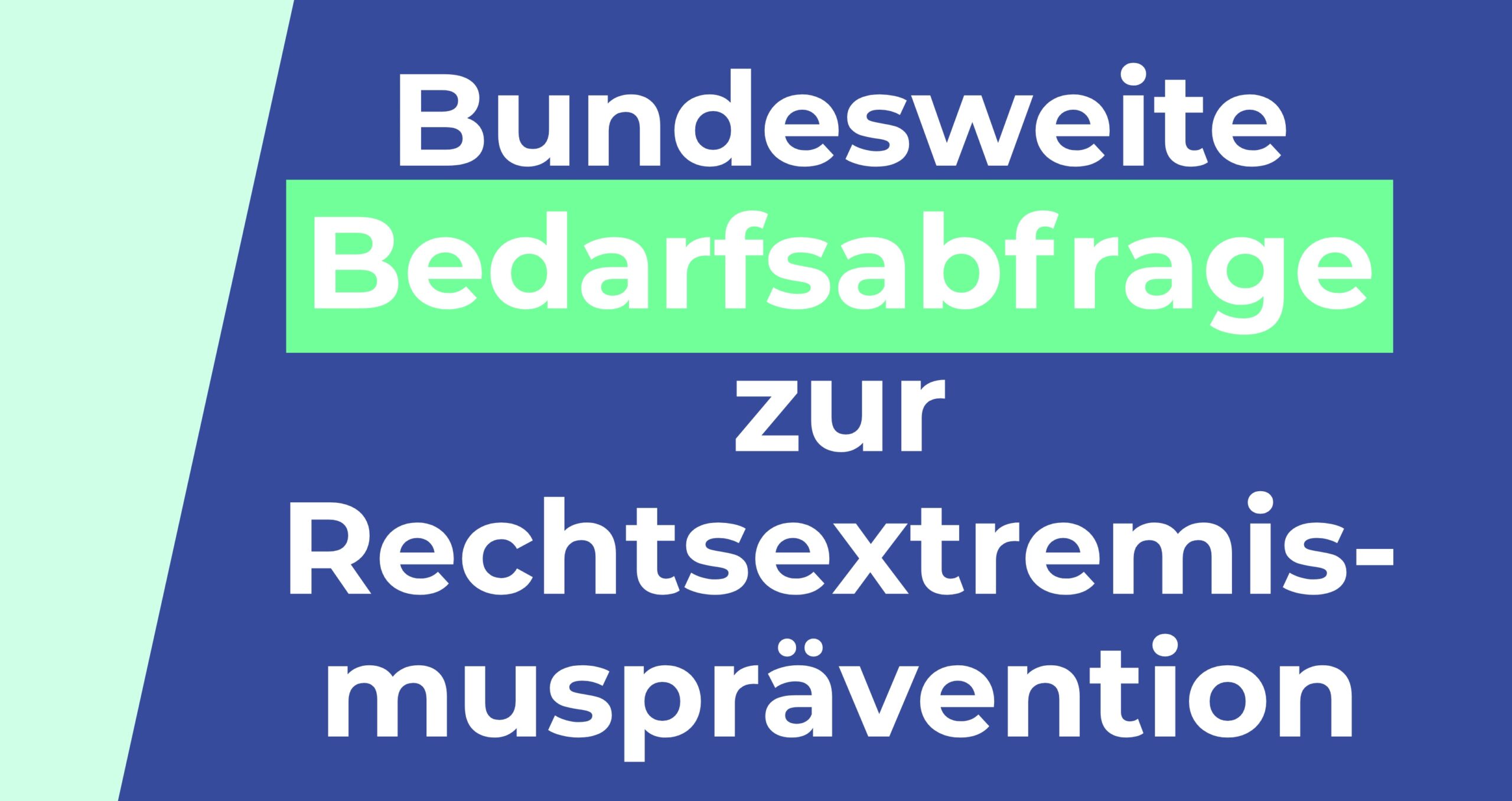 Bundesweite Bedarfsabfrage zur Rechtsextremismusprävention